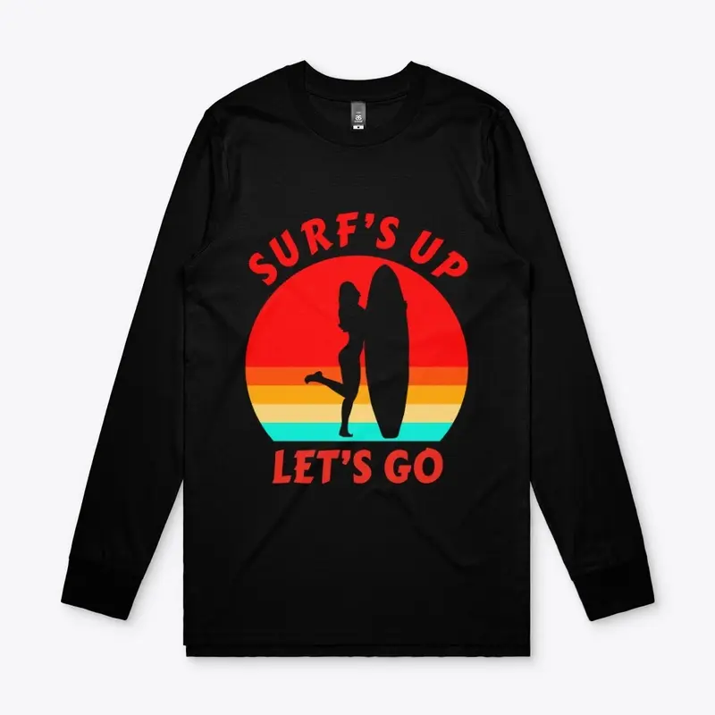 Surf's Up Let's Go - Surfer Girl