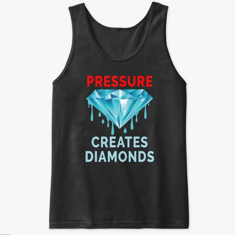 Pressure Creates Diamonds – Motivational