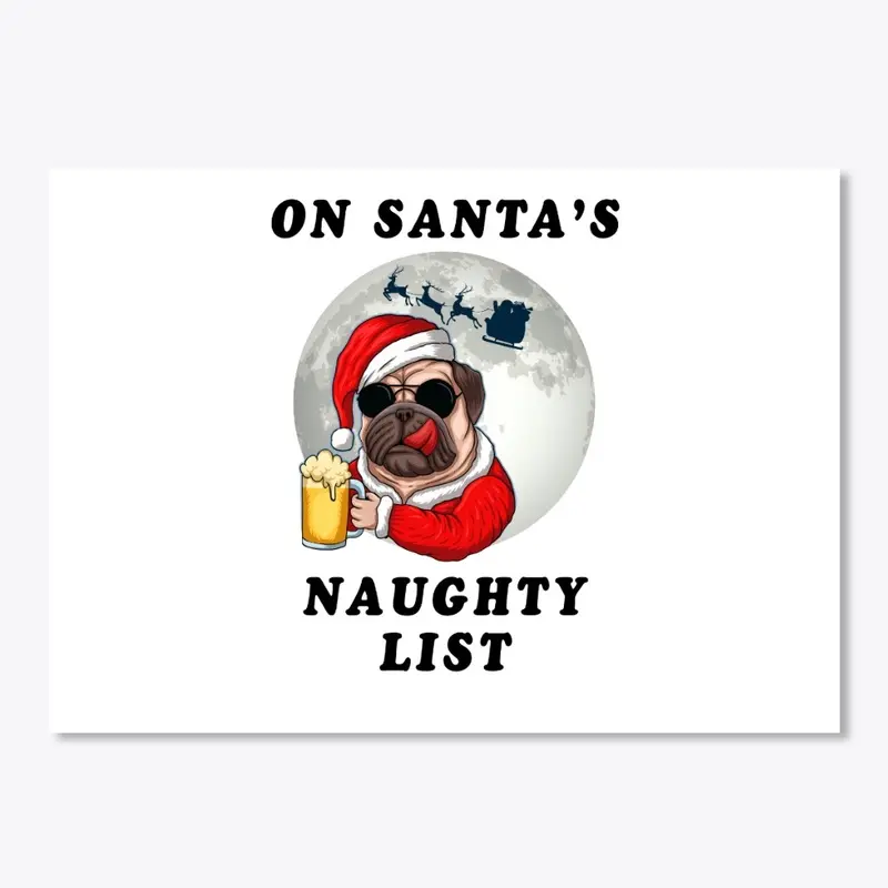 Beer Drinking Pug Dog On Naughty List