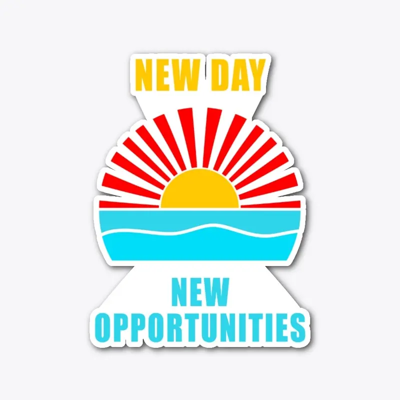 New Day New Opportunities – Sunrise