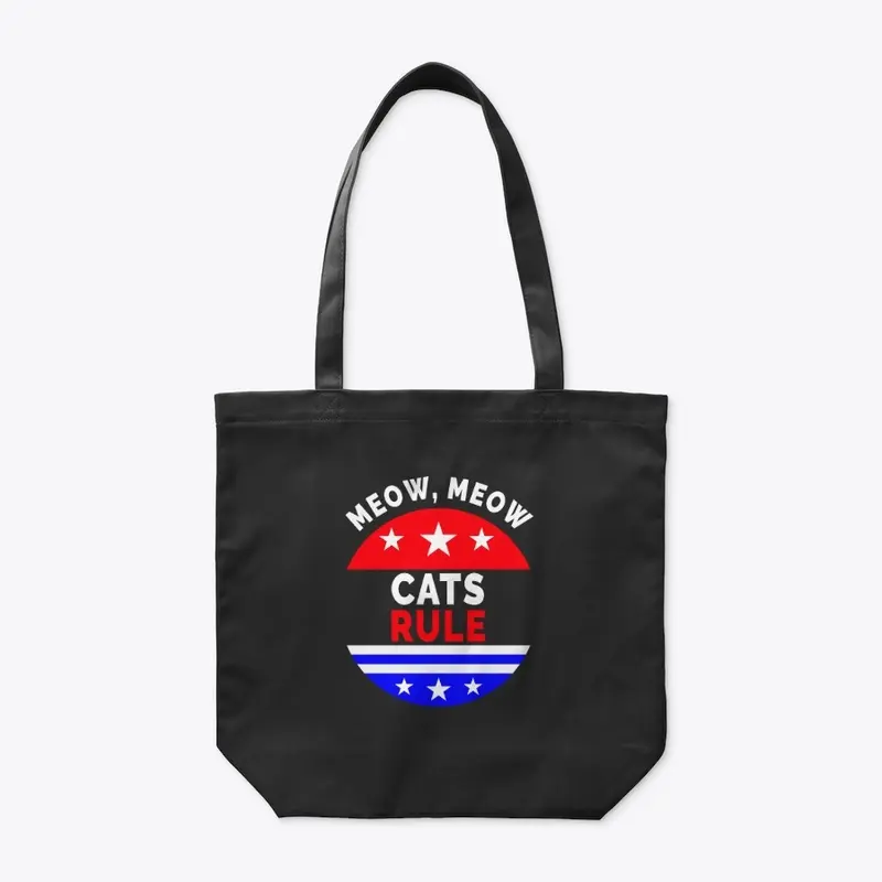 Cats Rule Meow, Meow – Cat Lover