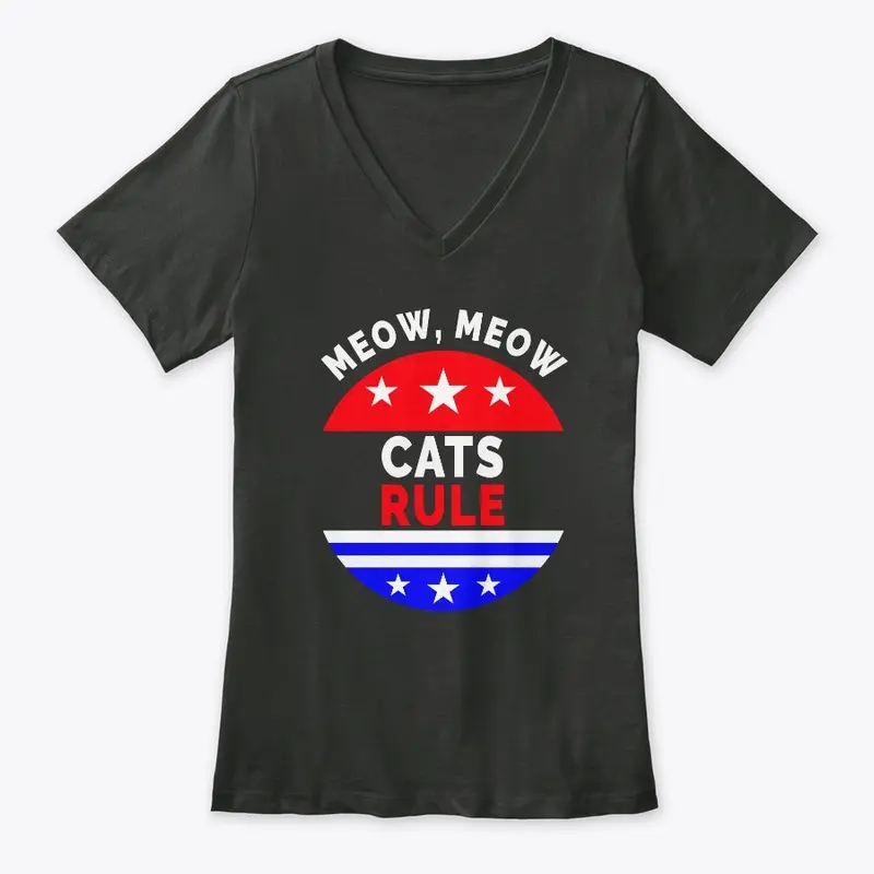 Cats Rule Meow, Meow – Cat Lover