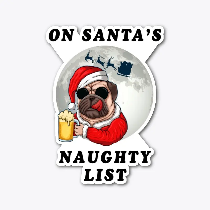 Beer Drinking Pug Dog On Naughty List